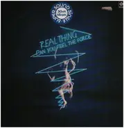 The Real Thing - Can You Feel The Force?