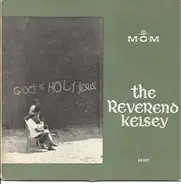 The Reverend Kelsey - God Is Holy Jesus