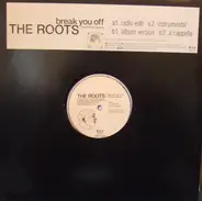 The Roots - break you off