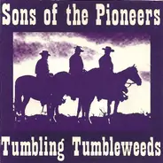 The Sons Of The Pioneers - TUMBLING TUMBLEWEEDS