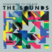 The SOUNDS - Something to Die For