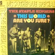 The Staple Singers - This World / Are You Sure?