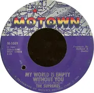 The Supremes - My World Is Empty Without You / Everything Is Good About You