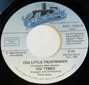 The Tymes - You Little Trustmaker / Miss Grace