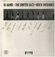 The United Jazz + Rock Ensemble - 10 Jahre