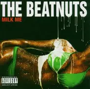 The Beatnuts - Milk Me