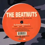 The Beatnuts - Ya Betta Believe It / U Crazy