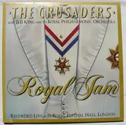 The Crusaders, With B.B. King & Royal Philharmonic Orchestra - Royal Jam