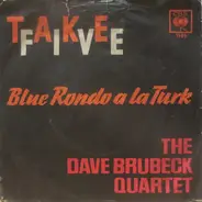 The Dave Brubeck Quartet - Take Five / Blue Rondo A La Turk