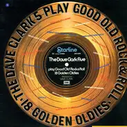 The Dave Clark Five - Play Good Old Rock  & Roll - 18 Golden Oldies