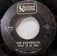 The Easybeats - Friday On My Mind / Made My Bed: Gonna Lie In It