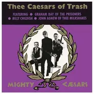 Thee Mighty Caesars - Thee Caesars of Trash