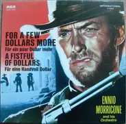 Ennio Morricone And His Orchestra - For A Few Dollars More / A Fistful Of Dollars