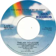 Thelma Houston - You Used To Hold Me So Tight / Love Is A Dangerous Game