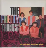 The Pretty Things - Let Me Hear the Choir Sing