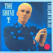 The Shine - I Dream In Blue