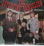 The Superfine Dandelion - The Superfine Dandelion