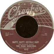 The Tune Weavers - Happy, Happy Birthday Baby / Ol Man River