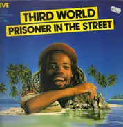 Third World - Prisoner In The Street