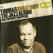 Thomas Quasthoff - The Jazz Album (Watch What Happens)