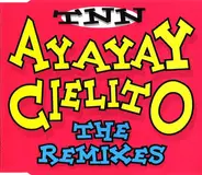 Tnn - AyAyAy Cielito (The Remixes)