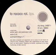 To Rococo Rot - Lips