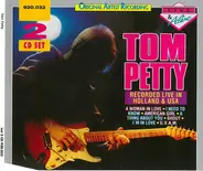 Tom Petty - Recorded Live In Holland & USA