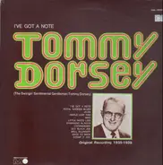Tommy Dorsey - I've Got a Note