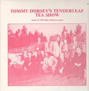 Tommy Dorsey - Tommy Dorsey's Tenderleaf Tea Show, Aug. 25, 1946