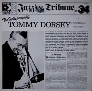 Tommy Dorsey - The Indispensable Tommy Dorsey Volumes 1/2 (1935-1937)
