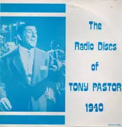 Tony Pastor - The Radio Disc Of Tony Pastor - 1940