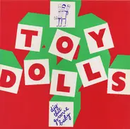 Toy Dolls - Dig That Groove Baby
