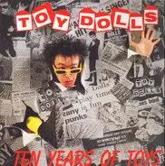 Toy Dolls - Ten Years of Toys