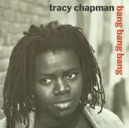 Tracy Chapman - Bang Bang Bang
