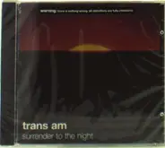 trans am - Surrender to the Night