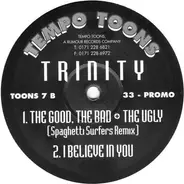 Trinity - The Good, The Bad + The Ugly