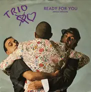 Trio - Ready For You / KunstherzSchröder