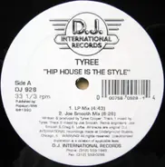 Tyree - Hip House Is The Style