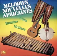 Unknown Artist - Melodies Nouvelles Africaines - Cora-Balafon-Guitare