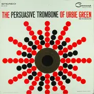 Urbie Green And His Orchestra - The Persuasive Trombone Of Urbie Green