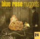 Rainravens, Driveway, a.o. - Blue Rose Nuggets 24