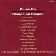 Brian Stolz, Eric Bibb, Duke Robillard - Blues On Blonde On Blonde