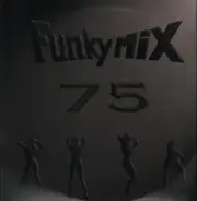 J-Kwon, Missy Elliott, Beyoncé, a.o. - Funkymix 75