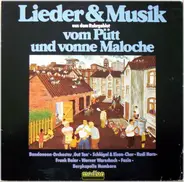 Lieder & Musik aus dem Ruhrgebiet - Lieder & Musik Vom Pütt Und Vonne Maloche