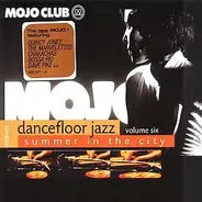 Quincy Jones,Dieter Reith,Hearts Of Stone, u.a - Mojo Club Presents Dancefloor Jazz - Volume Six (Summer In The City)