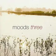 Michel Simone / Euphoric Logic / Mountains of Serenity a.o. - Moods Three