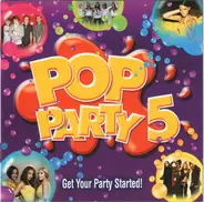 Rihanna / Take That / The Proclaimers a.o. - Pop Party 5