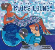 Little Axe, Tangle Eye, Organic Grooves a.o. - Putumayo Presents Blues Lounge