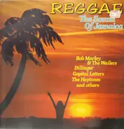 Dillinger, Capital Letters, Bob Marley a.o. - Reggae, The Sound of Jamaica