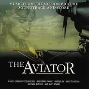 Bing Crosby / Glenn Miller / Benny Goodman a.o. - The Aviator ( Music From The Motion Picture Soundtrack And Score )